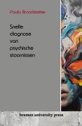 Cover-Bild zum Titel 'Snelle diagnose van psychische stoornissen' von 'Paula Brandstetter'