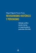 Cover-Bild zum Titel 'Revisionismo histórico y peronismo' von 'Miguel Edgardo Vicente Trotta'