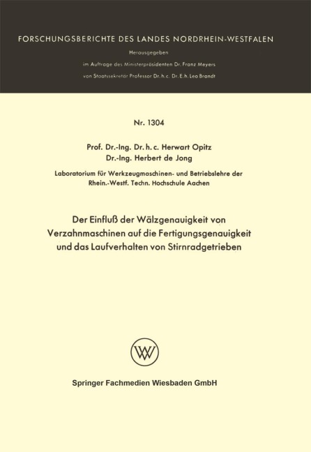 Der Einfluß der Wälzgenauigkeit von Verzahnmaschinen auf die Fertigungsgenauigkeit und das Laufverhalten von Stirnradgetrieben - Herwart Opitz