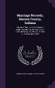 Cover-Bild zum Titel 'Marriage Records, Marion County, Indiana' von ''