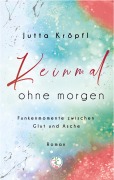 Cover-Bild zum Titel 'Keinmal ohne morgen' von 'Jutta Kröpfl'