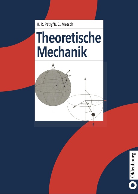 Theoretische Mechanik - Bernard Christiaan Metsch, Herbert R. Petry