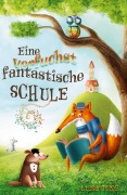 Eine verfuchst fantastische Schule - Luisa Jung