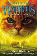 Cover-Bild zum Titel 'Warriors: The Broken Code #2: The Silent Thaw' von 'Erin Hunter'
