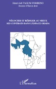 Cover-Bild zum Titel 'Négocier et rédiger au mieux ses contrats dans l'espace OHAD' von 'Tagum Fombeno Henri-Joel'