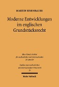 Cover-Bild zum Titel 'Moderne Entwicklungen im englischen Grundstücksrecht' von 'Martin Eisenhauer'