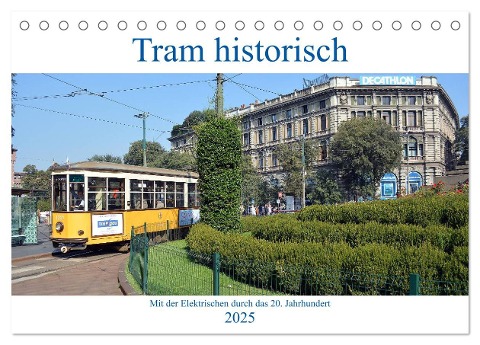 Tram historisch (Tischkalender 2025 DIN A5 quer), CALVENDO Monatskalender - Wolfgang Gerstner