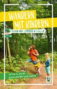 Cover-Bild zum Titel 'Wandern mit Kindern rund um Leipzig & Halle' von 'Pavla Nejezchleba'
