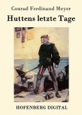 Cover-Bild zum Titel 'Huttens letzte Tage' von 'Conrad Ferdinand Meyer'