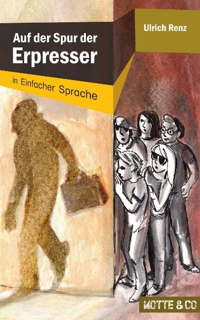 Motte und Co Band 1: Auf der Spur der Erpresser - Sonderausgabe in Einfacher Sprache - Ulrich Renz