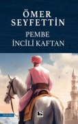 Cover-Bild zum Titel 'Pembe Incili Kaftan' von 'Ömer Seyfettin'