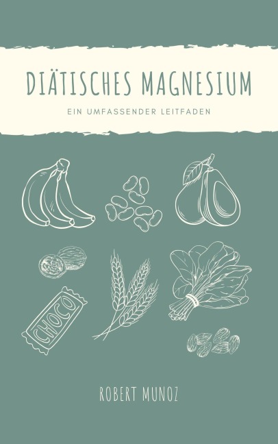 DIÄTISCHES MAGNESIUM - Robert Munoz