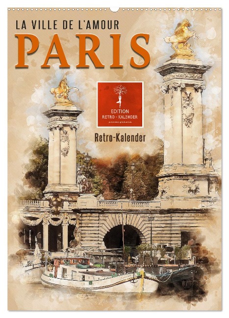 Paris - la Ville de l'amour (Wandkalender 2025 DIN A2 hoch), CALVENDO Monatskalender - Peter Roder