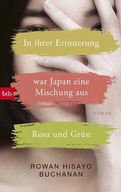 In ihrer Erinnerung war Japan eine Mischung aus Rosa und Grün - Rowan Hisayo Buchanan