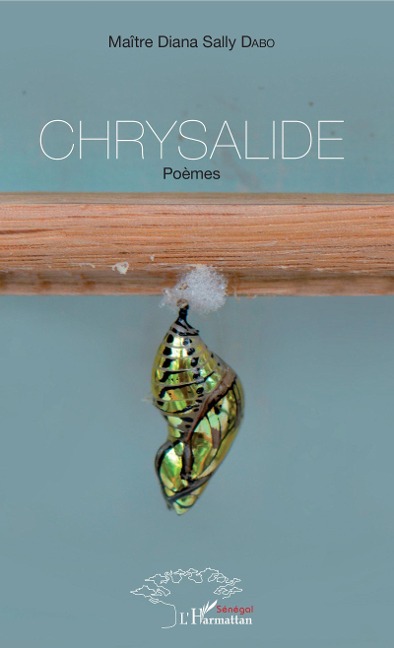 Chrysalide. poèmes - Diana Sally Dabo