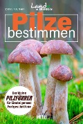 Cover-Bild zum Titel 'Pilze bestimmen - Der kleine Pilzführer für Einsteiger und Fortgeschrittene' von 'Cornelia Gutjahr'