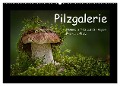 Pilzgalerie - Heimische Pilze aus der Region Rheinland-Pfalz (Wandkalender 2025 DIN A2 quer), CALVENDO Monatskalender - Beate Wurster