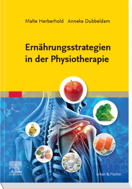 Ernährungsstrategien in der Physiotherapie - Malte Herberhold, Anneke Dubbeldam