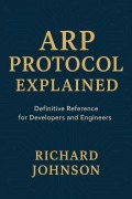 Cover-Bild zum Titel 'ARP Protocol Explained' von 'Richard Johnson'