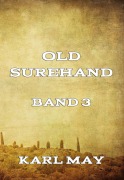Cover-Bild zum Titel 'Old Surehand, Band 3' von 'Karl May'