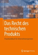 Cover-Bild zum Titel 'Das Recht des technischen Produkts' von 'Matthias Bauer'