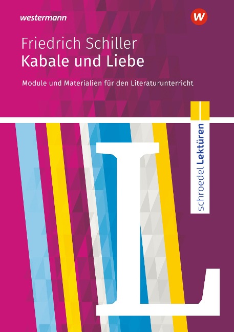 Kabale und Liebe: Module und Materialien für den Literaturunterricht - Friedrich von Schiller, Hans-Georg Schede