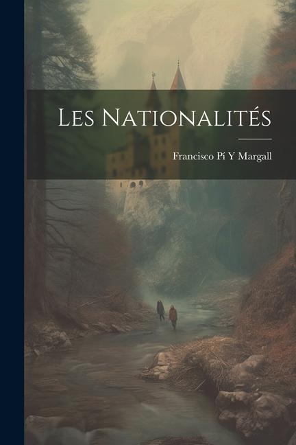 Les Nationalités - Francisco Pí Y. Margall