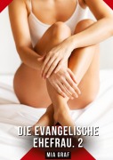Cover-Bild zum Titel 'Die evangelische Ehefrau. 2' von 'Mia Graf'