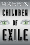 Cover-Bild zum Titel 'Children of Exile, 1' von 'Margaret Peterson Haddix'