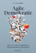 Agile Demokratie - Juri Schnöller