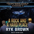 Cover-Bild zum Titel 'A Rock and a Hard Place Lib/E' von 'Ryk Brown'