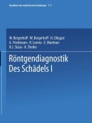Cover-Bild zum Titel 'Röntgendiagnostik des Schädels I / Roentgen Diagnosis of the Skull I' von 'Walther Bergerhoff, Olof Olsson, Lothar Diethelm'