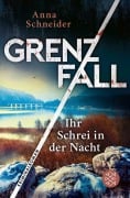 Cover-Bild zum Titel 'Grenzfall - Ihr Schrei in der Nacht' von 'Anna Schneider'