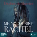 Cover-Bild zum Titel 'Meine Cousine Rachel (Ungekürzt)' von 'Daphne Du Maurier'