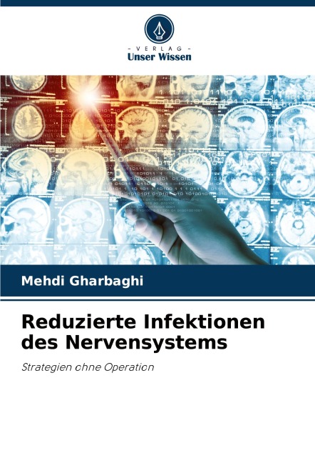 Reduzierte Infektionen des Nervensystems - Mehdi Gharbaghi