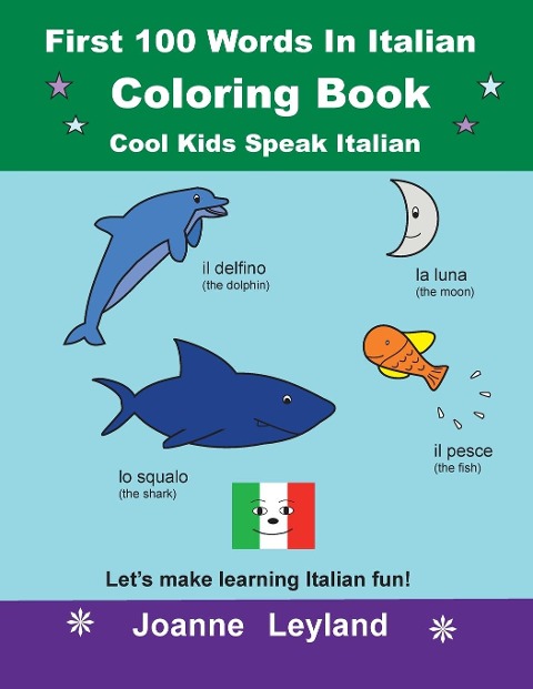 First 100 Words In Italian Coloring Book Cool Kids Speak Italian - Joanne Leyland