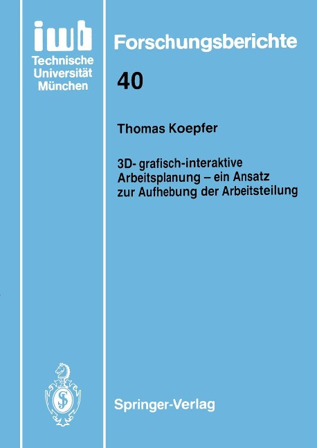 3D-grafisch-interaktive Arbeitsplanung - ein Ansatz zur Aufhebung der Arbeitsteilung - Thomas Koepfer