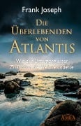 Cover-Bild zum Titel 'Die Überlebenden von Atlantis' von 'Frank Joseph'