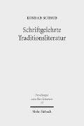 Cover-Bild zum Titel 'Schriftgelehrte Traditionsliteratur' von 'Konrad Schmid'