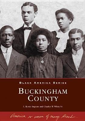 Buckingham County - E Renée Ingram, Charles W White Sr