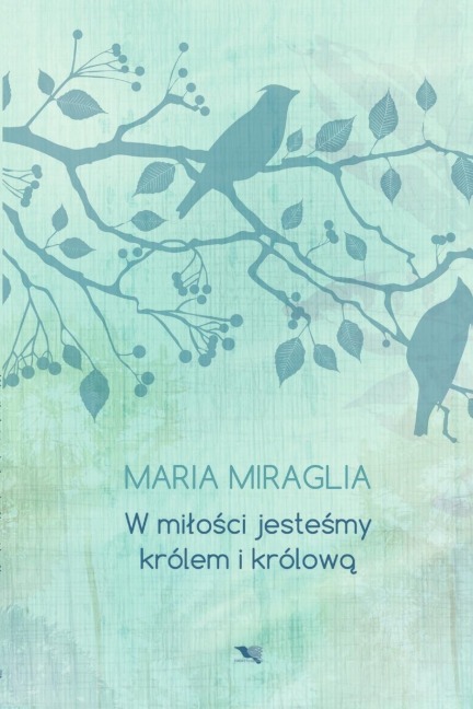 W mi¿o¿ci jeste¿my królem i królow¿ - Maria Miraglia