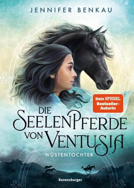 Die Seelenpferde von Ventusia, Band 2: Wüstentochter (Abenteuerliche Pferdefantasy ab 10 Jahren von der Dein-SPIEGEL-Bestsellerautorin) - Jennifer Benkau