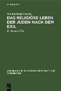 Cover-Bild zum Titel 'Das religiöse Leben der Juden nach dem Exil' von 'Thomas Kelly Cheyne'