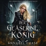 Cover-Bild zum Titel 'Der gläserne König' von 'Annabel Chase'
