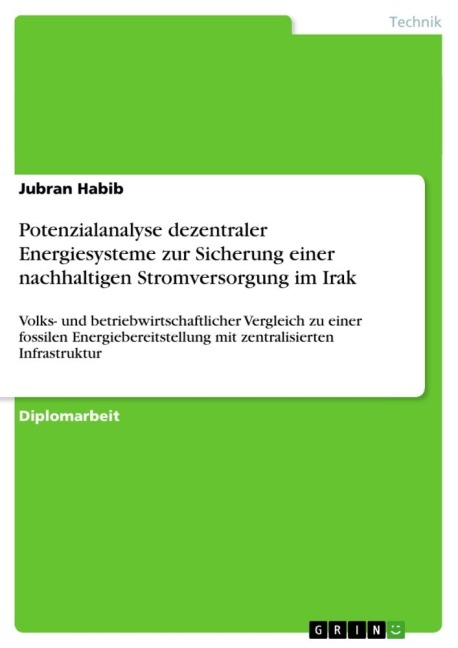 Potenzialanalyse dezentraler Energiesysteme zur Sicherung einer nachhaltigen Stromversorgung im Irak - Jubran Habib