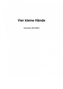 Cover-Bild zum Titel 'Vier kleine Hände' von 'Vanessa Schaffert'