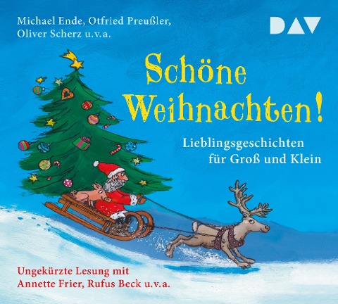 Schöne Weihnachten! Lieblingsgeschichten für Groß und Klein - Michael Ende, Otfried Preußler, Oliver Scherz