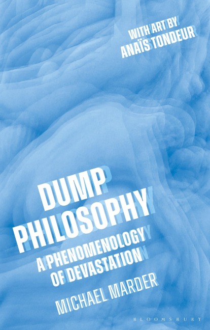 Dump Philosophy - Michael Marder