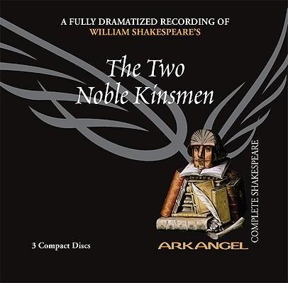The Two Noble Kinsmen - William Shakespeare, E a Copen, Wheelwright, Pierre Arthur Laure
