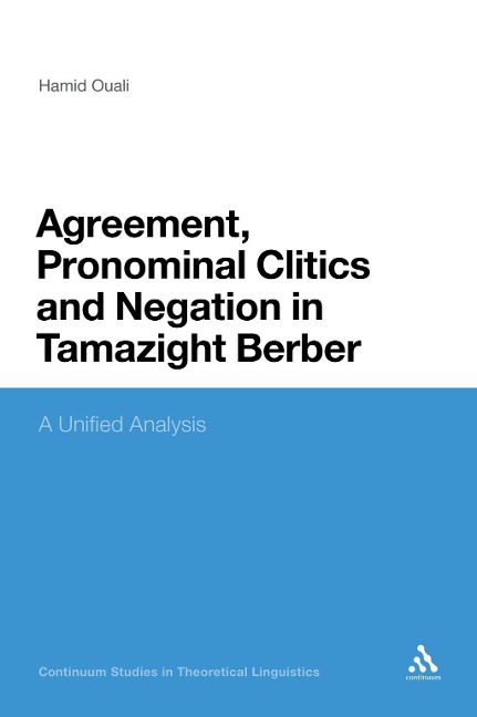 Agreement, Pronominal Clitics and Negation in Tamazight Berber - Hamid Ouali